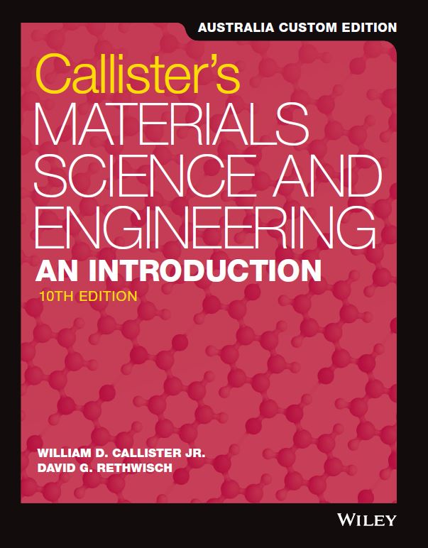 Materials Science and Engineering: An Introduction, 10th Australia