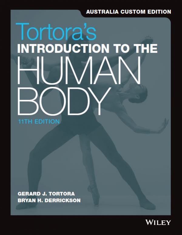 Gerard J. Tortora Introduction To The Human Body, 11th ANZ Edition ...