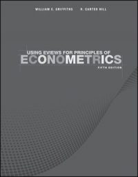 Using EViews for Principles of Econometrics, 5th Edition - Wiley Direct