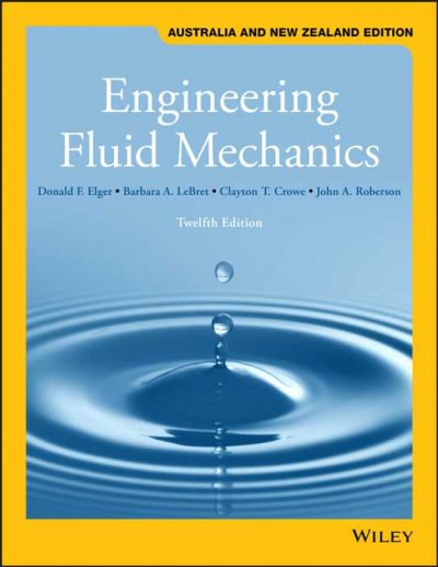 Engineering Fluid Mechanics, 12th Australia & New Zealand Edition ...